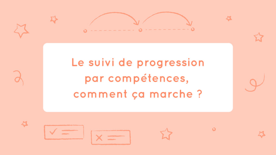 Nouveau : une aide pour faire le suivi de progression des élèves par compétences