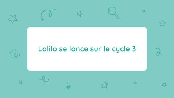 Lalilo renforce son contenu cycle 3