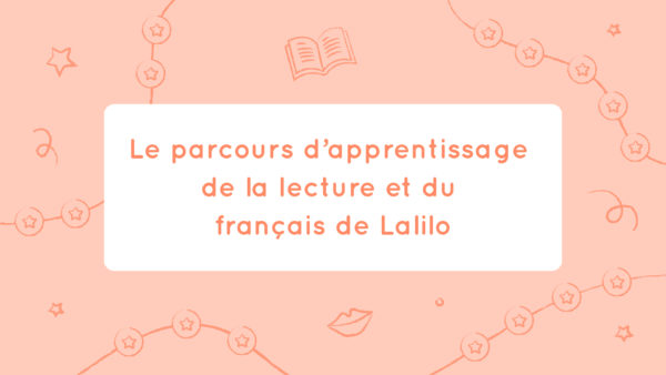 Le parcours d’apprentissage de la lecture et du français de Lalilo
