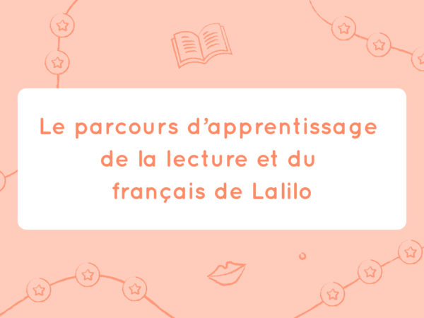 Le parcours d’apprentissage de la lecture et du français de Lalilo