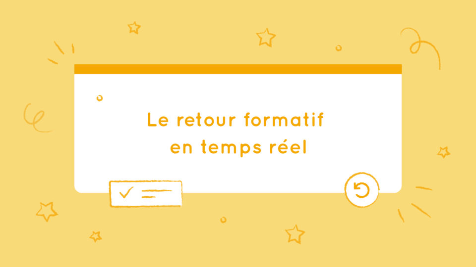 Le retour formatif en temps réel