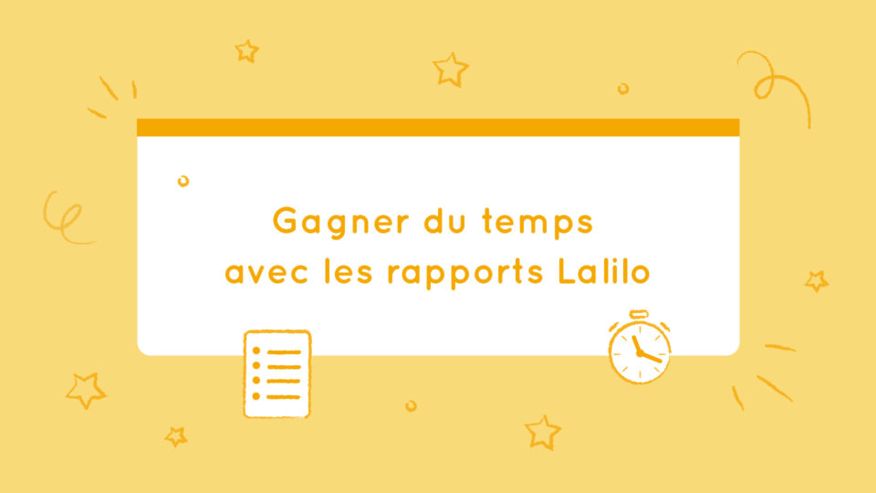 Gagner du temps avec les rapports Lalilo