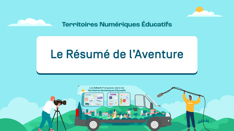 Le résumé de l’aventure Edtech dans les TNE en mini-bus